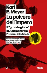 Produktbild: La polvere dell'impero. Il 'grande gioco' in Asia centrale