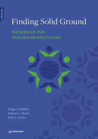 Produktbild: Finding Solid Ground &ndash; Workbook f&uuml;r Trauma-Bew&auml;ltigung