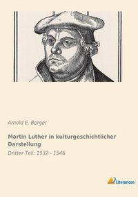 Produktbild: Martin Luther in kulturgeschichtlicher Darstellung