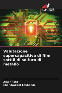Produktbild: Valutazione supercapacitiva di film sottili di solfuro di metallo