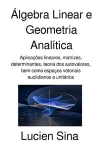 Produktbild: &Aacute;lgebra Linear e Geometria Anal&iacute;tica