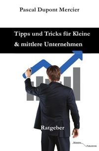 Produktbild: Tipps und Tricks f&uuml;r Kleine und mittlere Unternehmen