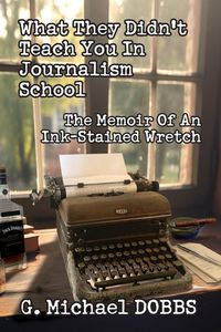 Produktbild: What They Didn't Teach You in Journalism School