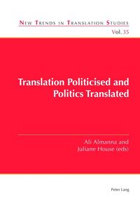 Produktbild: Translation Politicised and Politics Translated