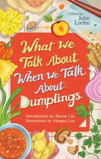 Produktbild: What We Talk about When We Talk about Dumplings