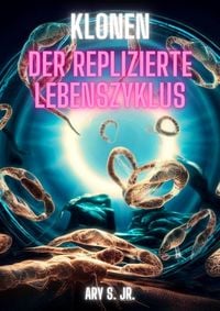 Produktbild: Klonen: Der Replizierte Lebenszyklus