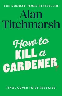 Produktbild: How To Kill A Gardener
