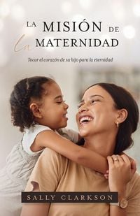 Produktbild: La Misi&oacute;n de la Maternidad