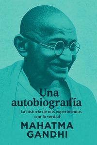 Produktbild: Una Autobiografía: La Historia de mis Experimentos con la Verdad