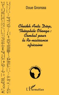 Produktbild: Cheikh Anta Diop, Th&eacute;ophile Obenga: combat pour la Re-naissance africaine