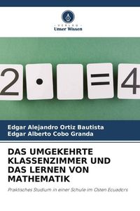 Produktbild: DAS UMGEKEHRTE KLASSENZIMMER UND DAS LERNEN VON MATHEMATIK
