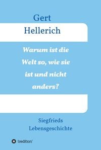 Produktbild: Warum ist die Welt so, wie sie ist und nicht anders?