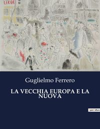 Produktbild: La Vecchia Europa E La Nuova