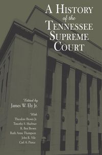 Produktbild: Ely Jr, J: History of the Tennessee Supreme Court