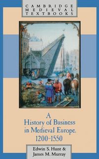 Produktbild: A History of Business in Medieval Europe, 1200 1550