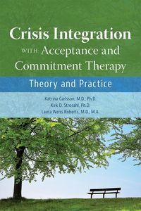Produktbild: Crisis Integration With Acceptance and Commitment Therapy