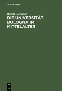 Produktbild: Die Universit&auml;t Bologna im Mittelalter