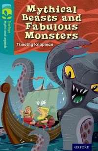 Produktbild: Oxford Reading Tree TreeTops Myths and Legends: Level 16: Mythical Beasts And Fabulous Monsters