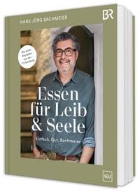 Produktbild: Essen f&uuml;r Leib & Seele &ndash; Einfach. Gut. Bachmeier