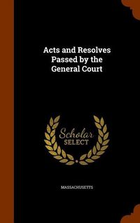 Produktbild: Acts and Resolves Passed by the General Court