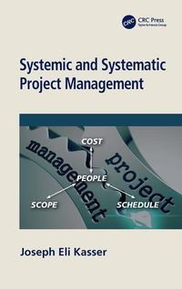 Produktbild: Kasser, J: Systemic and Systematic Project Management