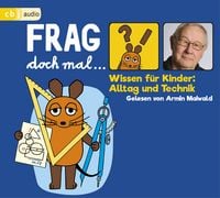 Produktbild: Frag doch mal &hellip; die Maus! Wissen f&uuml;r Kinder: Alltag und Technik