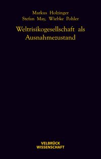 Produktbild: Weltrisikogesellschaft als Ausnahmezustand