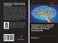 Produktbild: Kompetencje w zakresie edukacji turystycznej a oczekiwania bran&iquest;y turystycznej