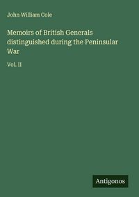 Produktbild: Memoirs of British Generals distinguished during the Peninsular War