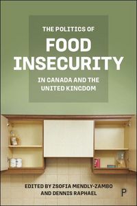 Produktbild: The Politics of Food Insecurity in Canada and the United Kingdom