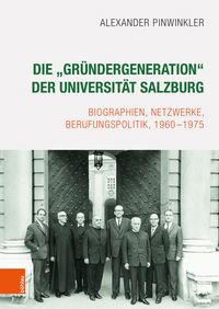 Produktbild: Die "Gr&uuml;ndergeneration" der Universit&auml;t Salzburg