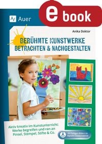 Produktbild: Ber&uuml;hmte Kunstwerke betrachten & nachgestalten