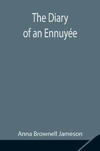 Produktbild: The Diary Of An Ennuy&eacute;e
