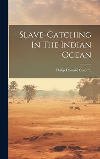 Produktbild: Slave-catching In The Indian Ocean