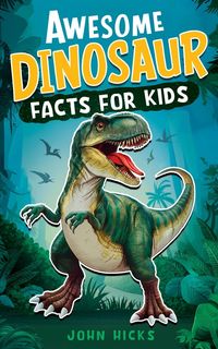 Produktbild: Awesome Dinosaur Facts for Kids