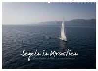Produktbild: Segeln in Kroatien (Wandkalender 2026 DIN A2 quer), CALVENDO Monatskalender