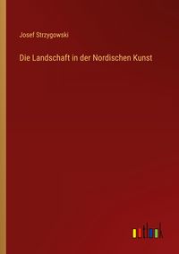 Produktbild: Die Landschaft in der Nordischen Kunst