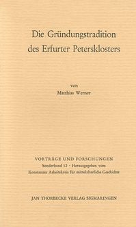 Produktbild: Die Gr&uuml;ndungstradition des Erfurter Petersklosters