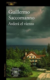 Produktbild: Arder&aacute; El Viento (Premio Alfaguara 2025) / The Wind Will Blaze