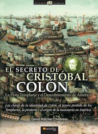 Produktbild: El secreto de Crist&oacute;bal Col&oacute;n : la flota templaria y el descubrimiento de Am&eacute;rica