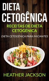 Produktbild: Dieta Cetogenica: Receitas de Dieta Cetogenica: Dieta Cetogenica para Iniciantes