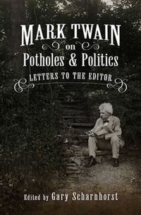 Produktbild: Mark Twain On Potholes & Polit