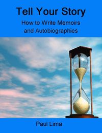 Produktbild: Tell Your Story: How to Write Memoirs and Autobiographies