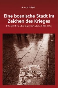 Produktbild: Eine bosnische Stadt im Zeichen des Krieges