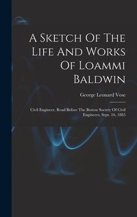 Produktbild: A Sketch Of The Life And Works Of Loammi Baldwin