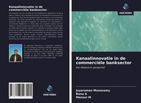 Produktbild: Kanaalinnovatie in de commerci&euml;le banksector