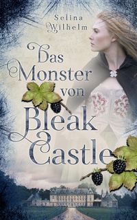 Bild vom Artikel Das Monster von Bleak Castle vom Autor Selina Wilhelm