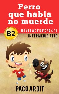 Produktbild: Perro que ladra no muerde - Novelas en espa&ntilde;ol nivel intermedio alto (B2)