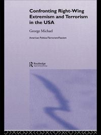 Produktbild: Confronting Right Wing Extremism and Terrorism in the USA