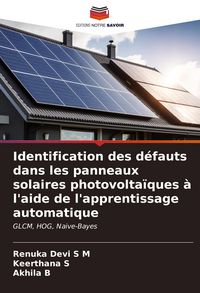Produktbild: Identification des d&eacute;fauts dans les panneaux solaires photovolta&iuml;ques &agrave; l'aide de l'apprentissage automatique